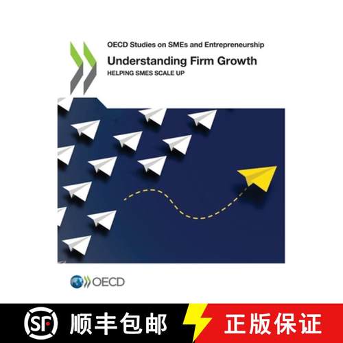 【3-4周达】OECD Studies on Smes and Entrepreneurship Understanding Firm Growth Helping Smes Scale Up [9789264933453]