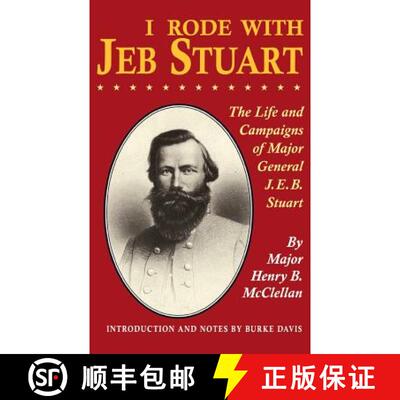 【3-4周达】I Rode with Jeb Stuart: The Life and Campaigns of Major General J. E. B. Stuart [9780306806056]