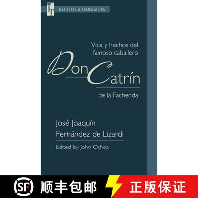 【3-4周达】Vida Y Hechos del Famoso Caballero Don Catrín de la Fachenda: An MLA Text Edition [9781603295345]