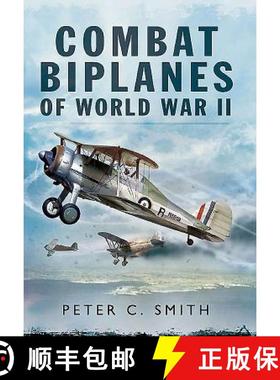 【3-4周达】Combat Biplanes of World War II: A Personal Selection [9781783400546]