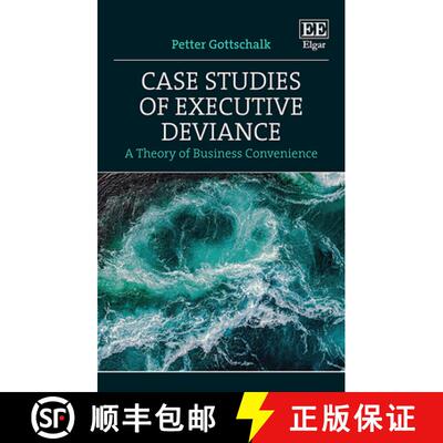 【3-4周达】精装 Case Studies of Executive Deviance: A Theory of Business Convenience: A Theory of Bus... [9781800371699]