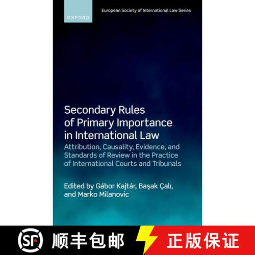 【3-4周达】精装 Secondary Rules of Primary Importance in International Law: Attribution, Causality, E... [9780192869012]