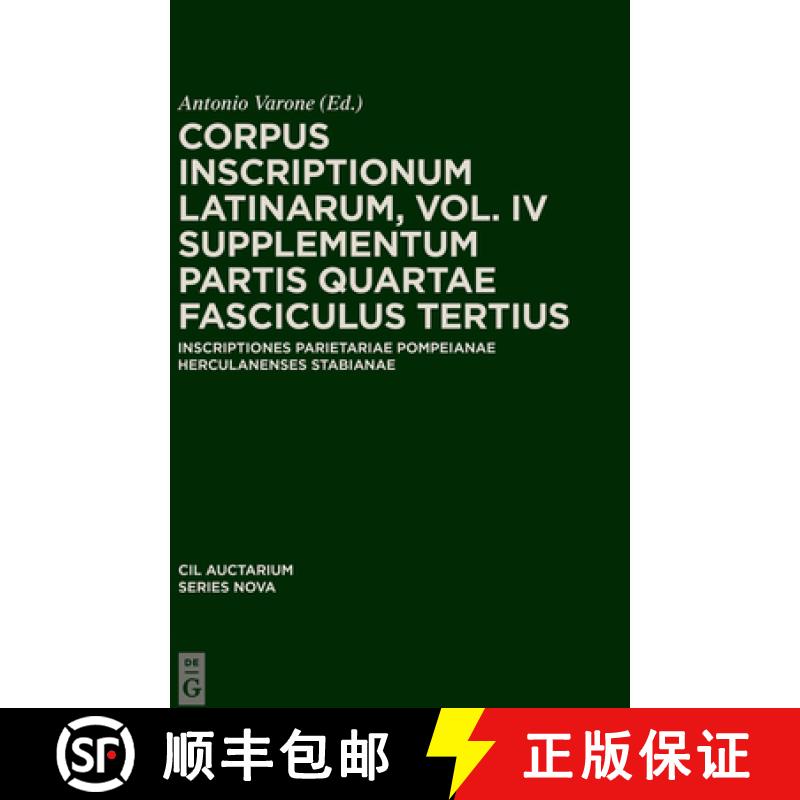 预订 CIL IV Inscriptiones Parietariae Pompeianae Herculanenses Stabianae. Suppl. Pars 4. Inscriptione... [9783111324883]