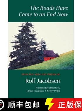 【3-4周达】The Roads Have Come to an End Now : Selected and Last Poems of Rolf Jacobsen [9781556591655]