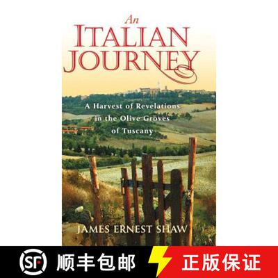 【3-4周达】精装 An Italian Journey: A Harvest of Revelations in the Olive Groves of Tuscany [9780984658503]