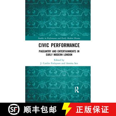 【3-4周达】Civic Performance: Pageantry and Entertainments in Early Modern London [9781032174884]