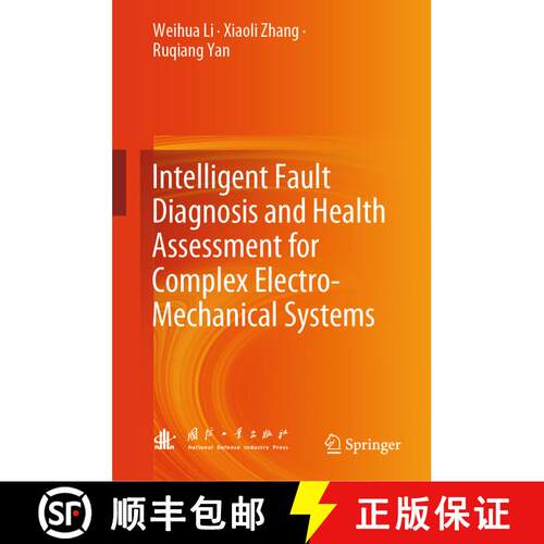 【3-4周达】精装 Intelligent Fault Diagnosis and Health Assessment for Complex Electro-Mechanical Systems [9789819935369]