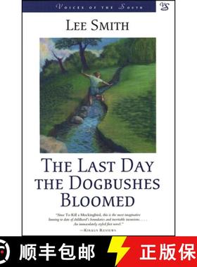 【3-4周达】Last Day the Dogbushes Bloomed: A Novel [9780807119358]