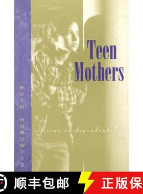 预订 Teen Mothers--Citizens or Dependents? [9780226353791]