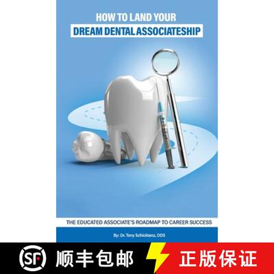 【3-4周达】How to Land Your Dream Dental Associateship: The Educated Associate's Roadmap to Career Su... [9781917327398]