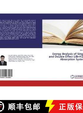 预订 Exergy Analysis of Single and Double Effect LiBr-H2O Absorption System [9786202074568]