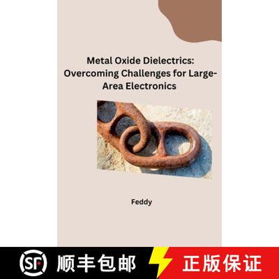 【3-4周达】Metal Oxide Dielectrics: Overcoming Challenges for Large-Area Electronics [9783384283054]