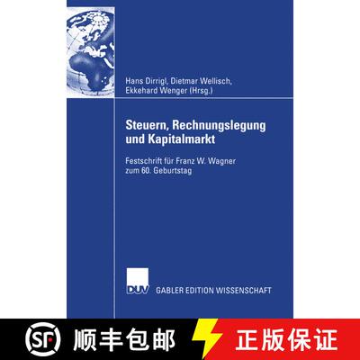 【3-4周达】Steuern, Rechnungslegung und Kapitalmarkt : Festschrift für Franz W. Wagner zum 60. Gebur... [9783824481453]
