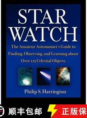 【3-4周达】Star Watch: The Amateur Astronomer's Guide to Finding, Observing, and Learning about More ... [9780471418047]