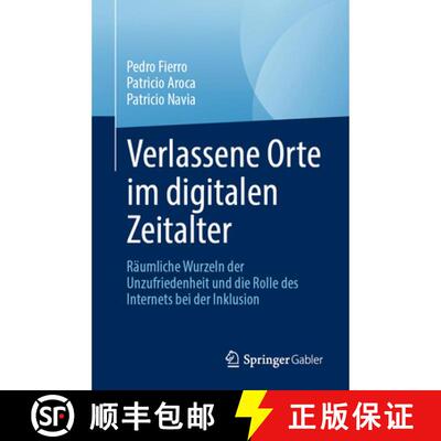 【3-4周达】Verlassene Orte im digitalen Zeitalter: Räumliche Wurzeln der Unzufriedenheit und die Rol... [9783032074874]
