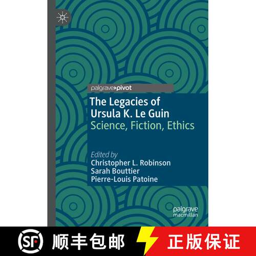 【3-4周达】精装 The Legacies of Ursula K. Le Guin : Science, Fiction, Ethics (1st ed. 2021) [9783030828264]