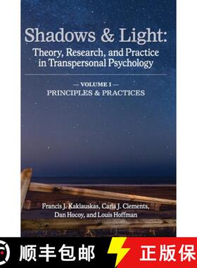预订 Shadows & Light - Volume 1 (Principles & Practices): Theory, Research, and Practice in Transpers... [9781939686879]