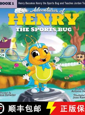 【3-4周达】The Adventures of Henry the Sports Bug: Henry becomes Henry the Sports Bug and teaches Jor... [9780997587807]