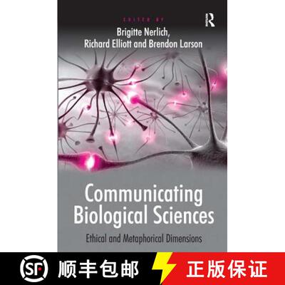 【3-4周达】精装 Communicating Biological Sciences : Ethical and Metaphorical Dimensions [9780754676324]