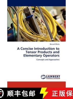 预订 A Concise Introduction to Tensor Products and Elementary Operators [9783846515112]