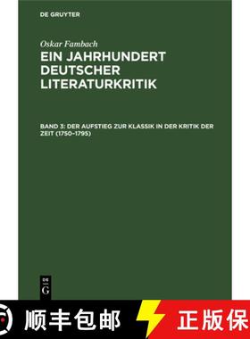 【3-4周达】Der Aufstieg Zur Klassik in Der Kritik Der Zeit (1750-1795): Die Wesentlichen Und Die Umst... [9783112618714]