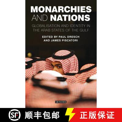 【3-4周达】Monarchies and Nations: Globalisation and Identity in the Arab States of the Gulf [9781848858664]