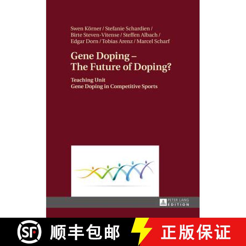 【3-4周达】Gene Doping - The Future of Doping? : Teaching Unit - Gene Doping in Competitive Sports [9783631670941]