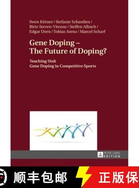 【3-4周达】Gene Doping - The Future of Doping? : Teaching Unit - Gene Doping in Competitive Sports [9783631670941]