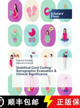 预订 Umbilical Cord Coiling: Sonographic Evaluation & Clinical Significance [9783639716092]