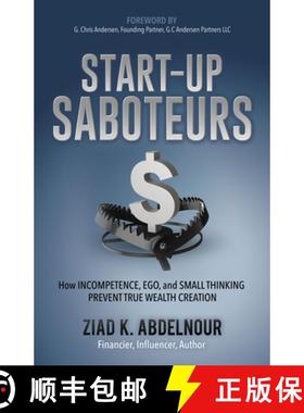 【3-4周达】Start-Up Saboteurs : How Incompetence, Ego, and Small Thinking Prevent True Wealth Creation [9781642796957]