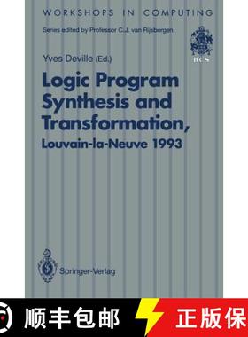 【3-4周达】Logic Program Synthesis and Transformation: Proceedings of LOPSTR 93, International Worksh... [9783540198642]