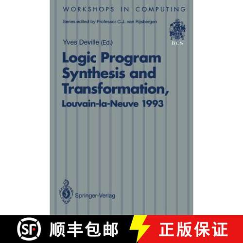 【3-4周达】Logic Program Synthesis and Transformation: Proceedings of LOPSTR 93, International Worksh... [9783540198642]