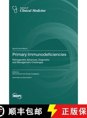 【3-4周达】Primary Immunodeficiencies: Pathogenetic Advances, Diagnostic and Management Challenges [9783036583082]