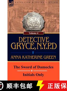 【3-4周达】Detective Gryce, N. Y. P. D.: Volume: 4-The Sword of Damocles and Initials Only [9780857067746]