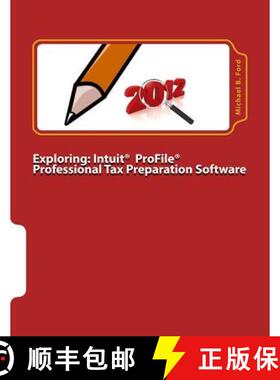 预订 Exploring: Intuit ProFile Professional Tax Preparation Software: 2012 Software Manual [9780986525834]