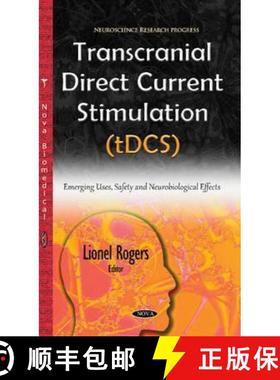 【3-4周达】Transcranial Direct Current Stimulation (tDCS): Emerging Uses, Safety and Neurobiological ... [9781634843553]
