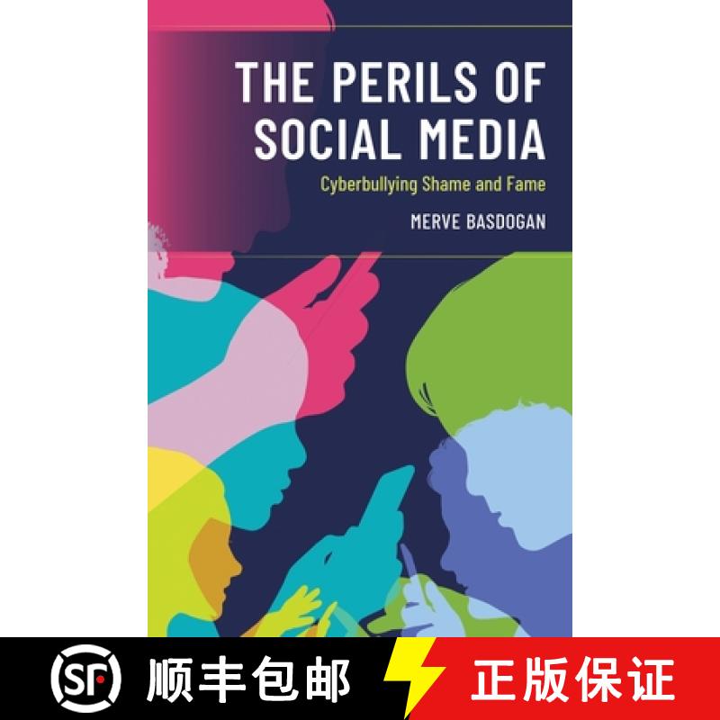 预订 The Perils of Social Media: Cyberbullying Shame and Fame [9781475854220]