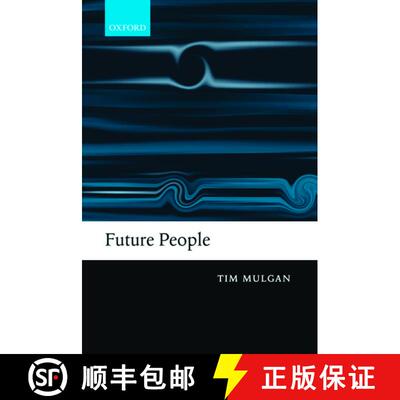 【3-4周达】Future People: A Moderate Consequentialist Account of our Obligations to Future Generations [9780199556731]