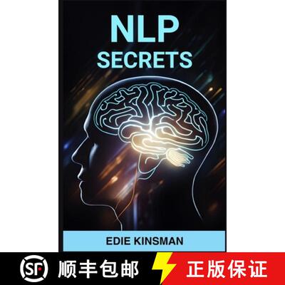【3-4周达】Nlp Secrets: Unveiling the Powerful Techniques of Neuro-Linguistic Programming for Persona... [9783988317766]