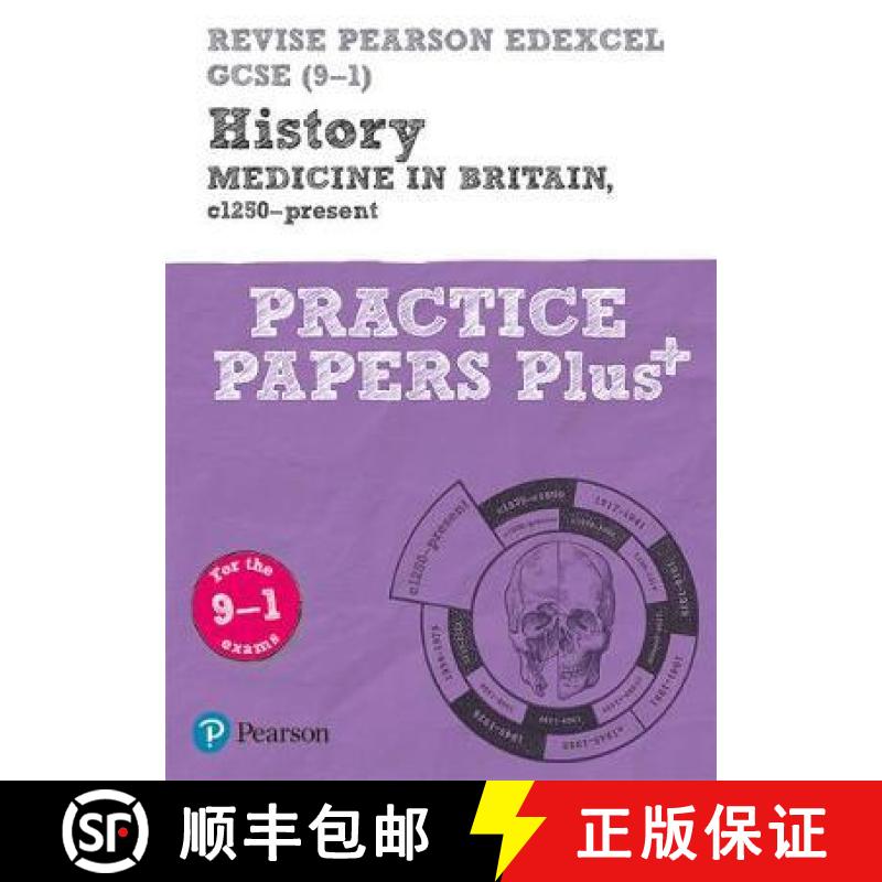 【2-3周达】Pearson REVISE Edexcel GCSE History Medicine in Britain, c1250-present: Practice Paper Plu... [9781292310169]