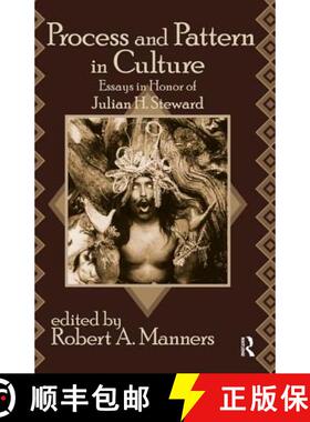 【3-4周达】Process and Pattern in Culture: Essays in Honor of Julian H. Steward [9781138530805]
