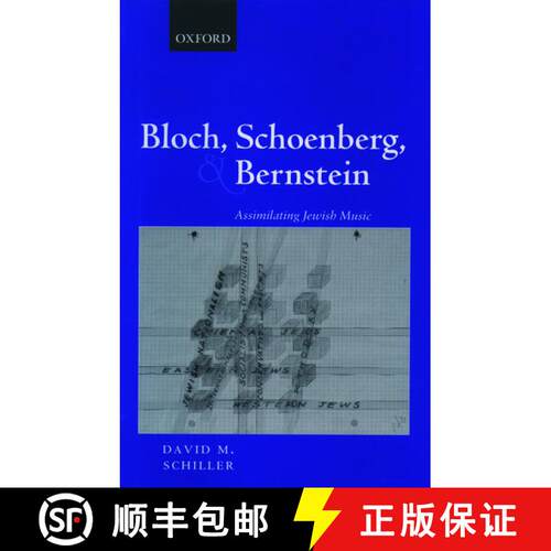 【3-4周达】精装 Bloch, Schoenberg, and Bernstein: Assimilating Jewish Music [9780198167112]