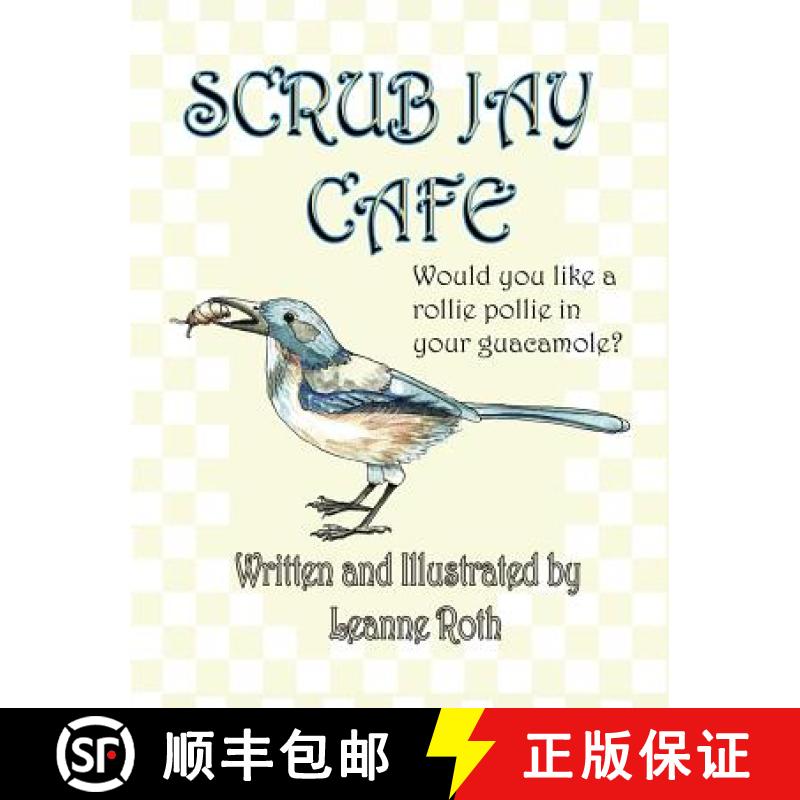 【3-4周达】Scrub Jay Cafe: Would you like a rollie pollie in your guacamole [9780999632628]