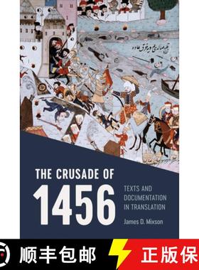 【3-4周达】The Crusade of 1456 : Texts and Documentation in Translation [9781487523930]