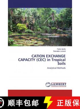 预订 CATION EXCHANGE CAPACITY (CEC) in Tropical Soils [9786139444533]