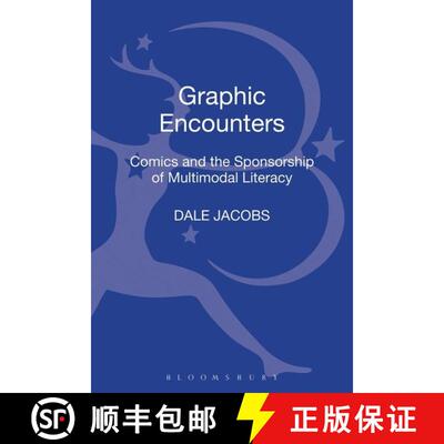 【3-4周达】Graphic Encounters : Comics and the Sponsorship of Multimodal Literacy: Comics and the Spo... [9781441129567]