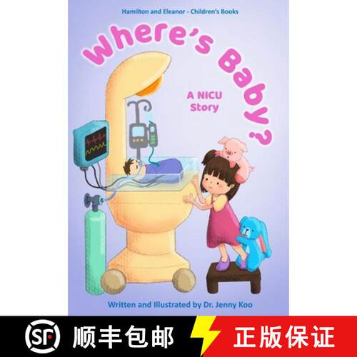 【3-4周达】Where's Baby? A NICU Story: Hamilton and Eleanor - Children's Books [9781734261059]