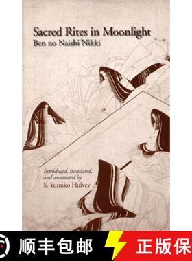 【3-4周达】Sacred Rites in Moonlight: Ben No Naishi Nikki (Ceas) [9781885445407]