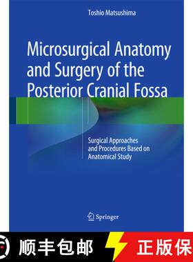 【3-4周达】Microsurgical Anatomy and Surgery of the Posterior Cranial Fossa: Surgical Approaches and ... [9784431541820]