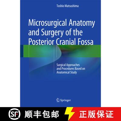 【3-4周达】Microsurgical Anatomy and Surgery of the Posterior Cranial Fossa: Surgical Approaches and ... [9784431541820]
